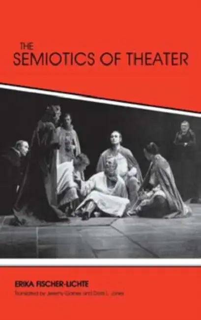 Buy The Semiotics of Theater (English, Erika Fischer-Lichte) — BookShops.in