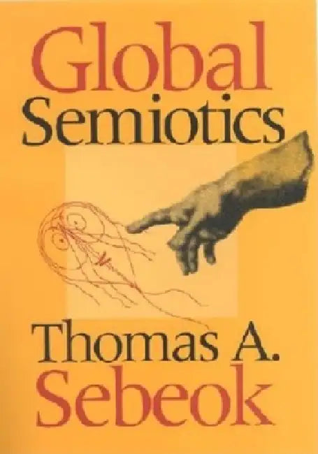 Buy Global Semiotics (English, Thomas A. Sebeok) — BookShops.in