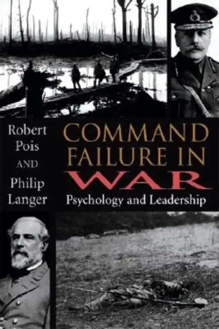 Buy Command Failure in War (English, Robert A. Pois | Philip Langer) — BookShops.in