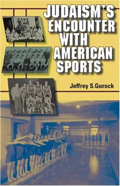 Buy Judaism's Encounter with American Sports (English, Jeffrey S. Gurock) — BookShops.in