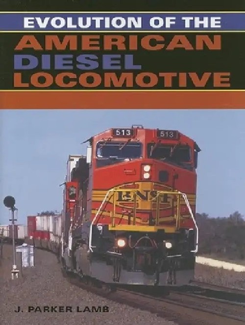 Evolution of the American Diesel Locomotive – J. Parker Lamb view 5