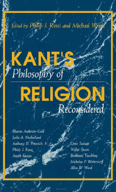 Buy Kant's Philosophy of Religion Reconsidered (English, Philip J. Rossi | Michael Wreen) — BookShops.in