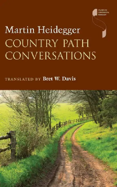 Buy Country Path Conversations (English, Martin Heidegger | Bret W. Davis) — BookShops.in