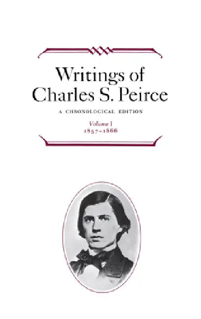 Buy Writings of Charles S. Peirce (English, Charles S. Peirce | Edward C. Moore | Max H. Fisch) — BookShops.in