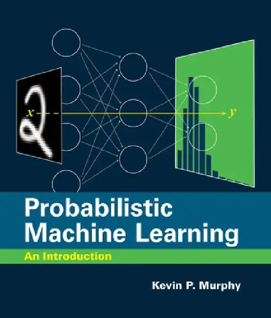 Probabilistic Machine Learning: An Introduction – Kevin P. Murphy view 2