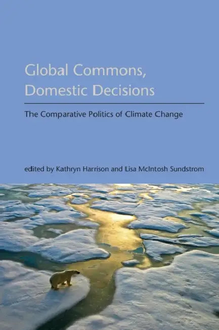 Global Commons, Domestic Decisions (English, Kathryn Harrison | Lisa McIntosh Sundstrom)