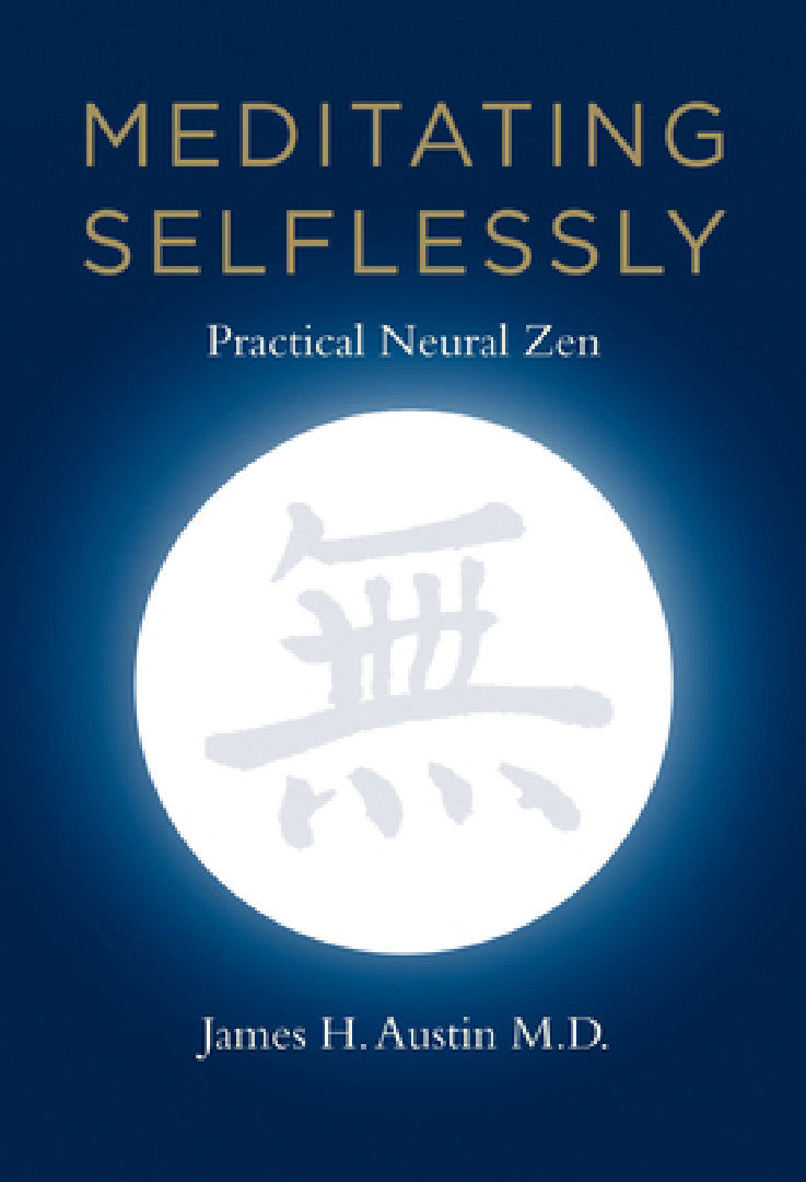 Buy Meditating Selflessly (English, James H. Austin) — BookShops.in