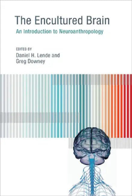 Buy The Encultured Brain (English, Daniel H. Lende | Greg Downey) — BookShops.in