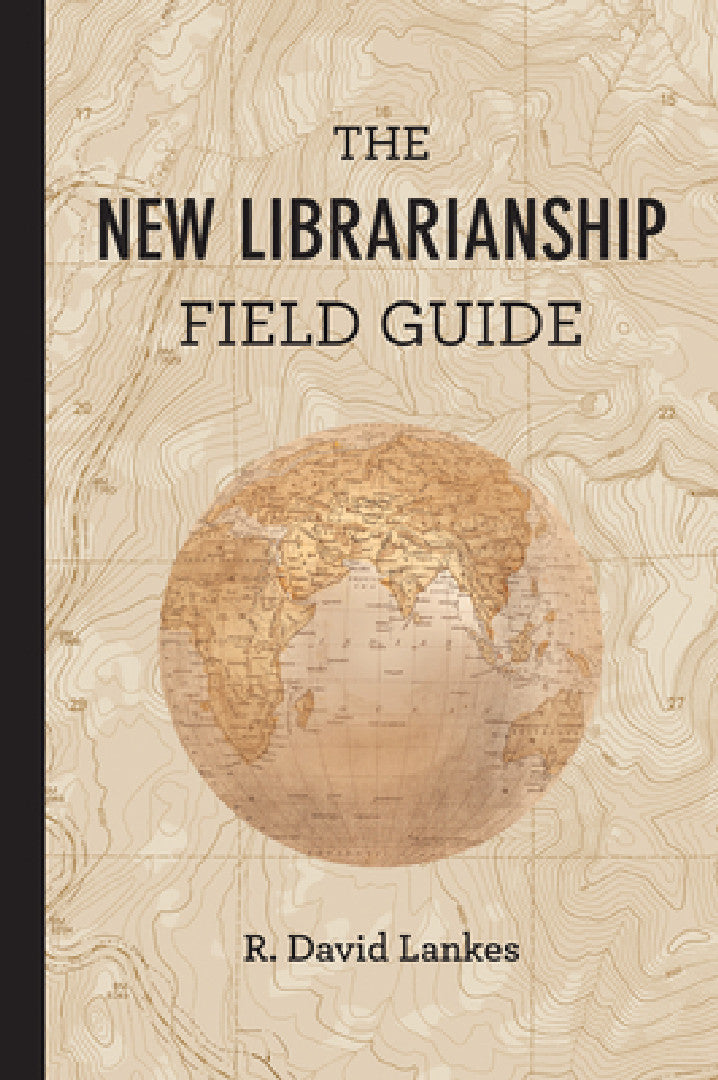 Buy The New Librarianship Field Guide (English, R. David Lankes) — BookShops.in