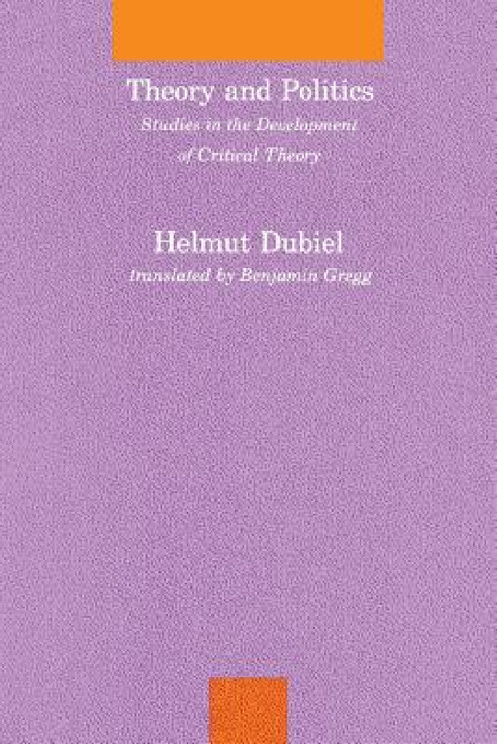 Buy Theory and Politics (English, Helmut Dubiel | Benjamin Gregg) — BookShops.in