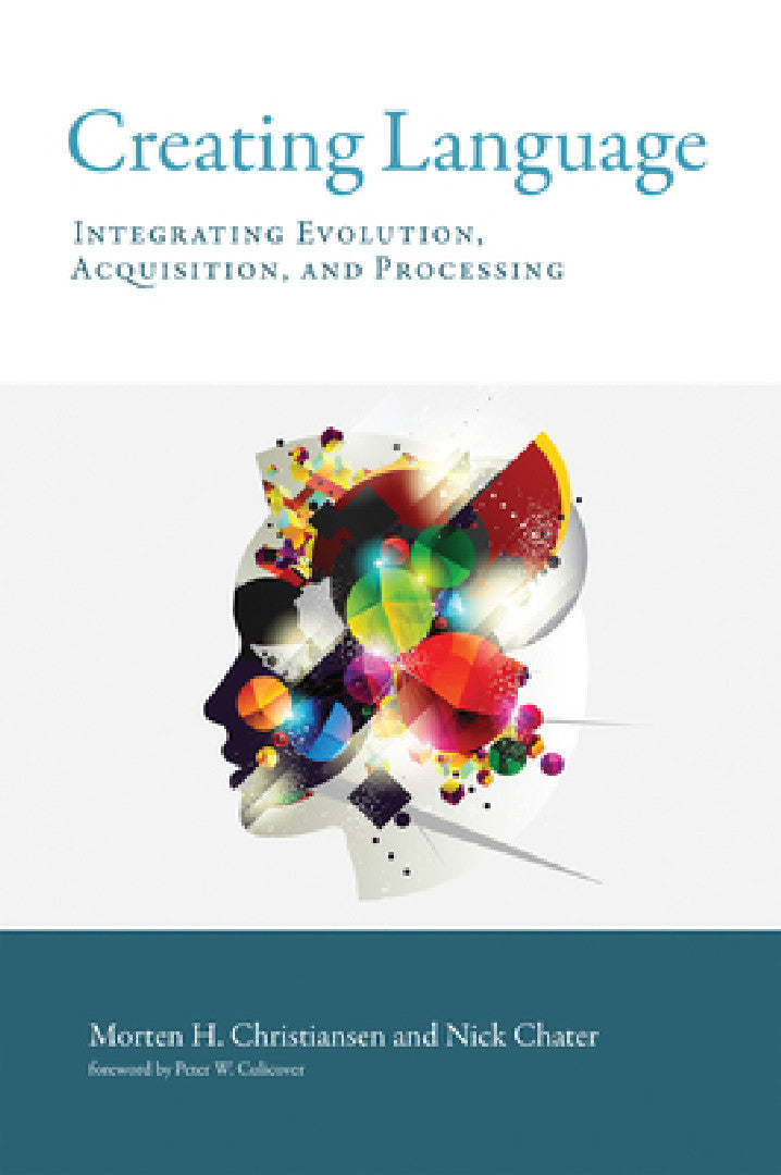 Buy Creating Language (English, Morten H. Christiansen | Nick Chater | Peter W. Culicover) — BookShops.in