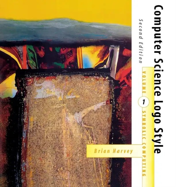 Computer Science Logo Style: Symbolic Computing – Brian Harvey – MIT Press view 2