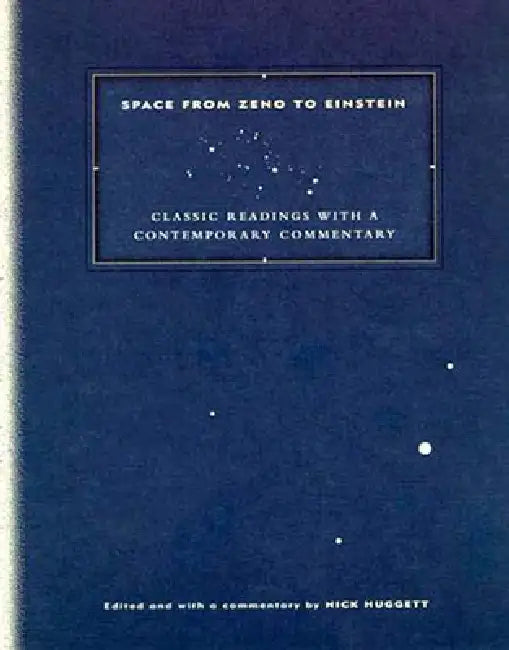 Buy Space from Zeno to Einstein: Classic Readings with Commentary by Nick Huggett | Hardcover | Buy Online at Bookshops.in — BookShops.in