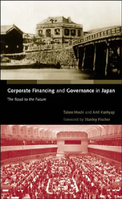 Corporate Financing and Governance in Japan (English, Takeo Hoshi | Anil K. Kashyap | Stanley Fischer)