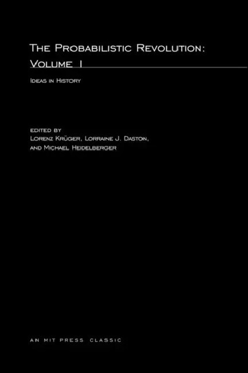 The Probabilistic Revolution: Ideas in History by Lorenz Kruger view 2