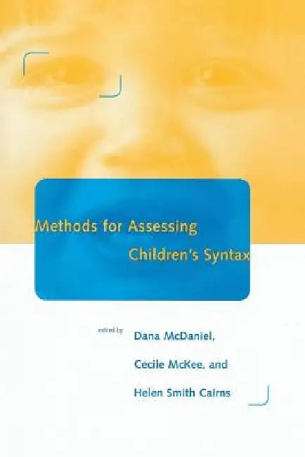 Buy Methods for Assessing Children's Syntax (English, Dana McDaniel | Helen Smith Cairns | Cecile McKee) — BookShops.in