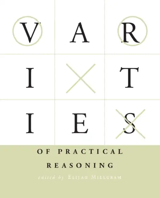 Buy Varieties of Practical Reasoning (English, Elijah Millgram) — BookShops.in