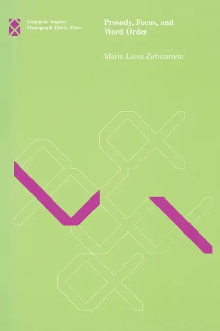 Buy Prosody, Focus, and Word Order (English, Maria Luisa Zubizarreta) — BookShops.in