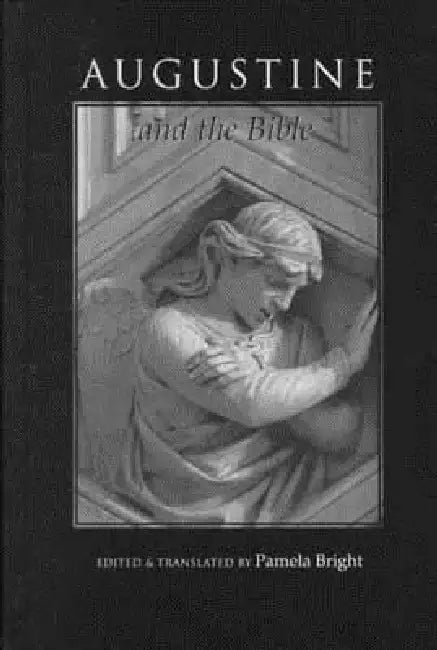 Augustine and the Bible (English, Pamela Bright)