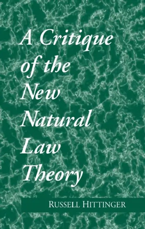 Critique of the New Natural Law Theory – Russell Hittinger – University of Notre Dame Press view 2