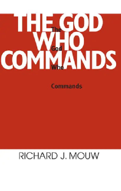 Buy The God Who Commands (English, Richard J. Mouw) — BookShops.in