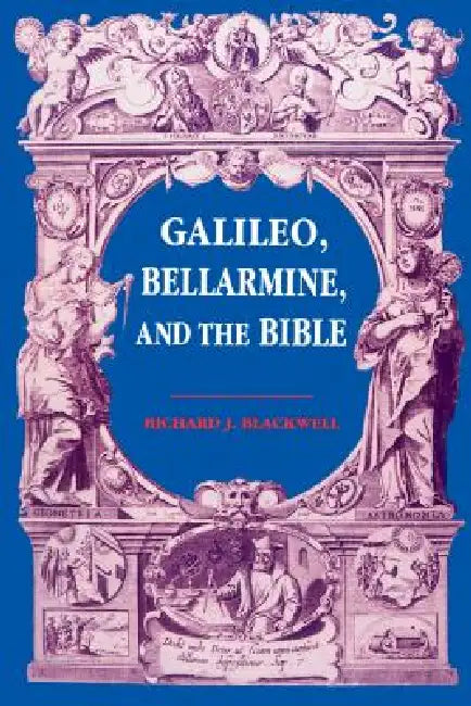 Buy Galileo, Bellarmine, and the Bible (English, Richard J. Blackwell) — BookShops.in
