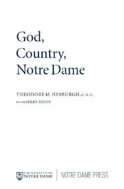God Country Notre Dame (English, Theodore M. Hesburgh)