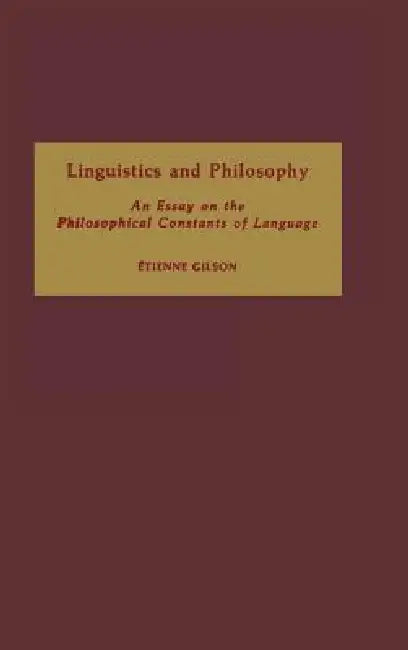 Buy Linguistics and Philosophy (English, Etienne Gilson | John Lyon) — BookShops.in