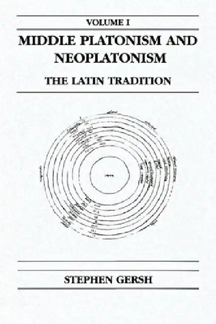 Middle Platonism and Neoplatonism, Volume 1 (English, Stephen Gersh)