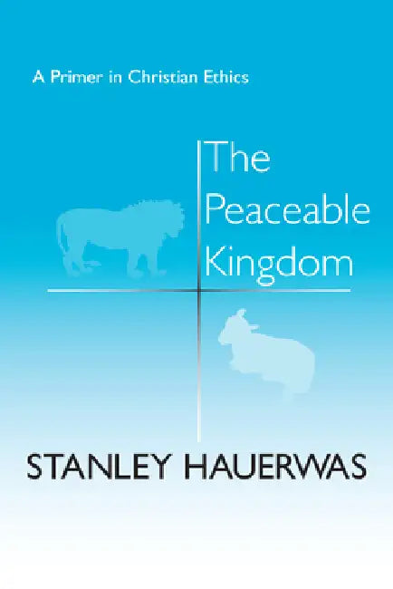 Buy The Peaceable Kingdom (English, Stanley Hauerwas) — BookShops.in