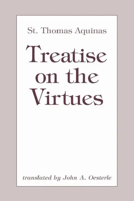 Buy Treatise on the Virtues (English, Thomas Aquinas | John A. Oesterle) — BookShops.in