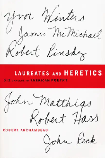 Laureates and Heretics (English, Robert Archambeau)