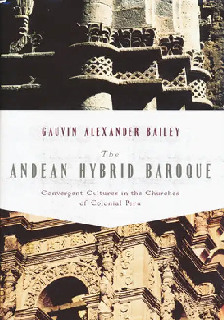 Buy The Andean Hybrid Baroque (English, Gauvin Bailey) — BookShops.in