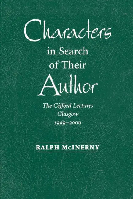 Characters in Search of Their Author (English, Ralph McInerny)