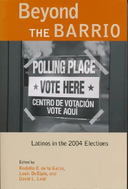 Beyond the Barrio (English, Rodolfo De La Garza | Louis Desipio | David L. Leal)
