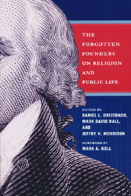 Buy Forgotten Founders on Religion and Public Life (English, Daniel Dreisbach | Jeffry H. Morrison | Mark David Hall) — BookShops.in