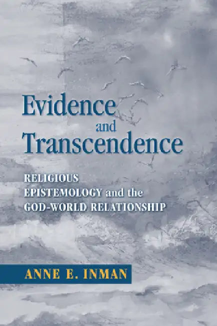 Evidence and Transcendence (English, Anne Inman)
