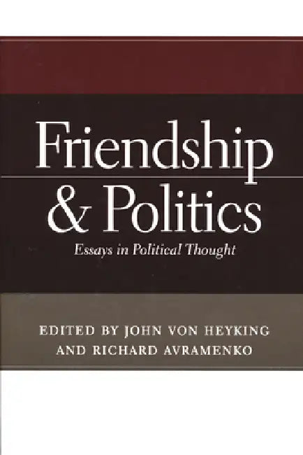 Buy Friendship & Politics (English, John Von Heyking | Richard Avramenko) — BookShops.in
