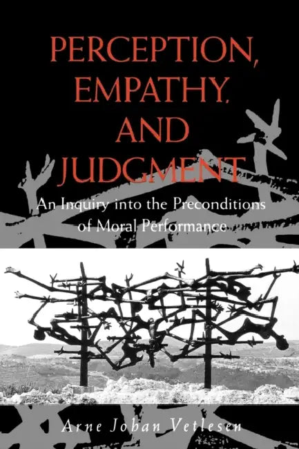 Perception, Empathy, and Judgment (English, Arne Johan Vetlesen)