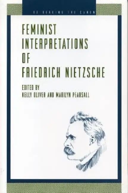 Buy Feminist Interpretations of Friedrich Nietzsche (English, Kelly Oliver | Marilyn Pearsall) — BookShops.in
