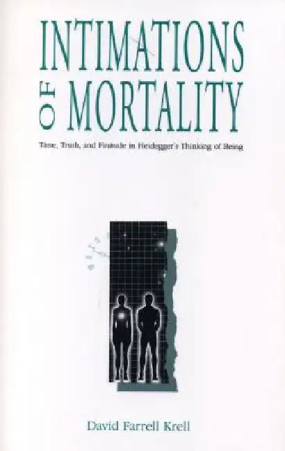 Intimations of Mortality (English, David Farrell Krell)