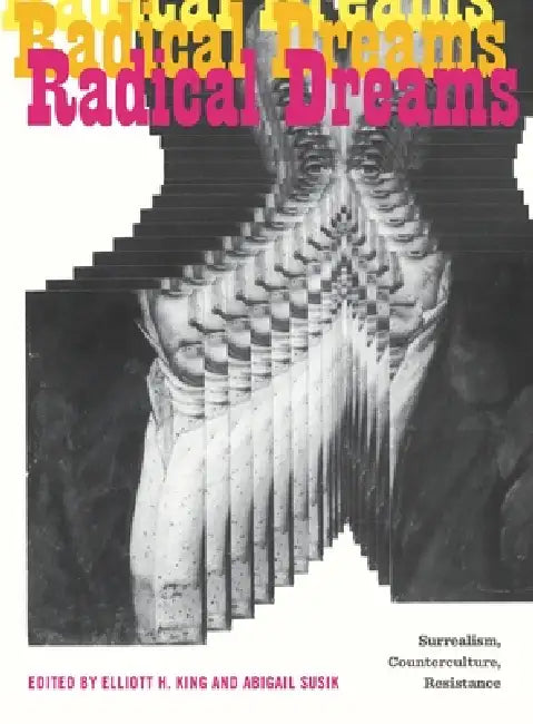 Buy Radical Dreams (English, Elliott H. King | Abigail Susik) — BookShops.in