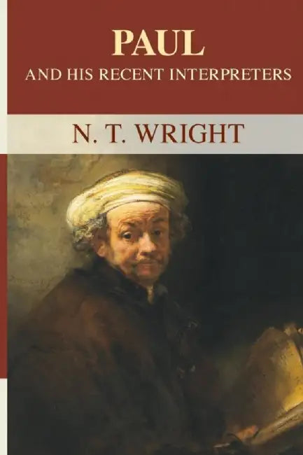 Buy Paul and His Recent Interpreters (English, Tom Wright) — BookShops.in