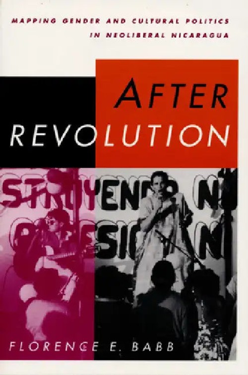 After Revolution: Mapping Gender and Cultural Politics in Neoliberal Nicaragua view 3