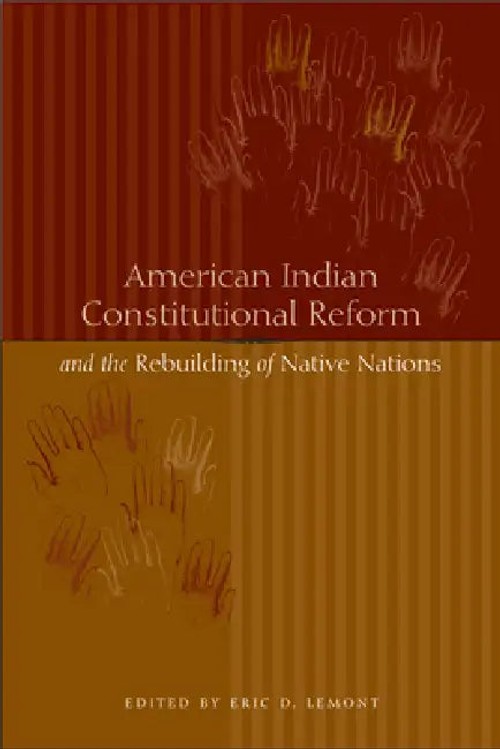 American Indian Constitutional Reform by Eric D. Lemont – University of Texas Press view 2