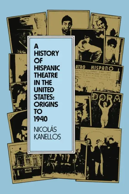 Buy A History of Hispanic Theatre in the United States (English, Nicolás Kanellos) — BookShops.in