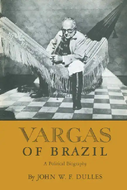 Buy Vargas of Brazil (English, John W. F. Dulles) — BookShops.in