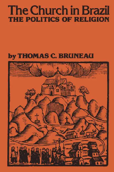 Buy The Church in Brazil (English, Thomas C. Bruneau) — BookShops.in