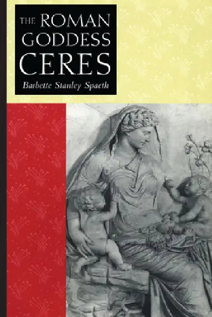 Buy The Roman Goddess Ceres (English, Barbette Stanley Spaeth) — BookShops.in