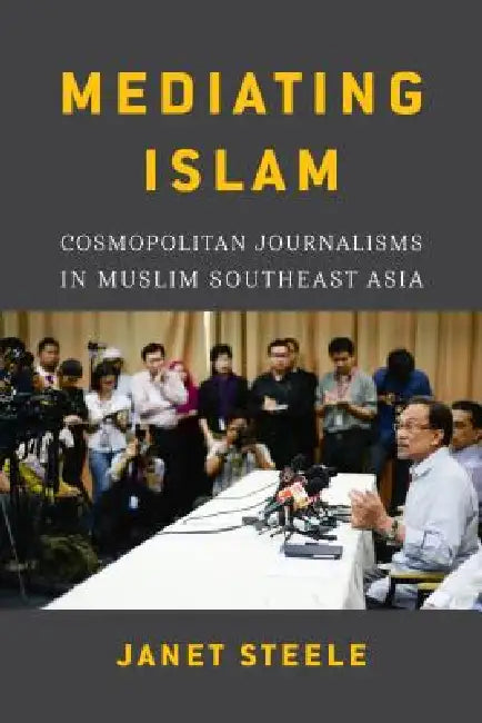 Buy Mediating Islam (English, Janet Steele | Laurie J. Sears | Vicente Rafael) — BookShops.in
